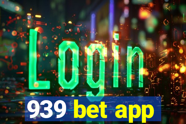 939 bet app